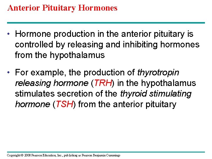 Anterior Pituitary Hormones • Hormone production in the anterior pituitary is controlled by releasing