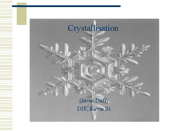 Crystallisation Gavin Duffy DIT, Kevin St. 