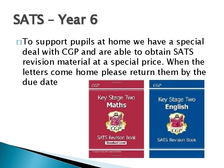 SATS – Year 6 � To support pupils at home we have a special