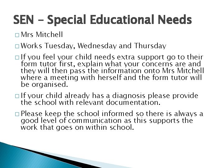SEN – Special Educational Needs � Mrs Mitchell � Works � If Tuesday, Wednesday