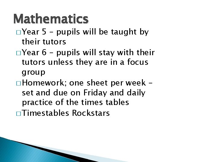 Mathematics � Year 5 – pupils will be taught by their tutors � Year