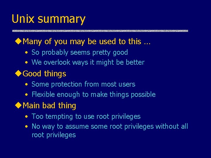 Unix summary u. Many of you may be used to this … • So