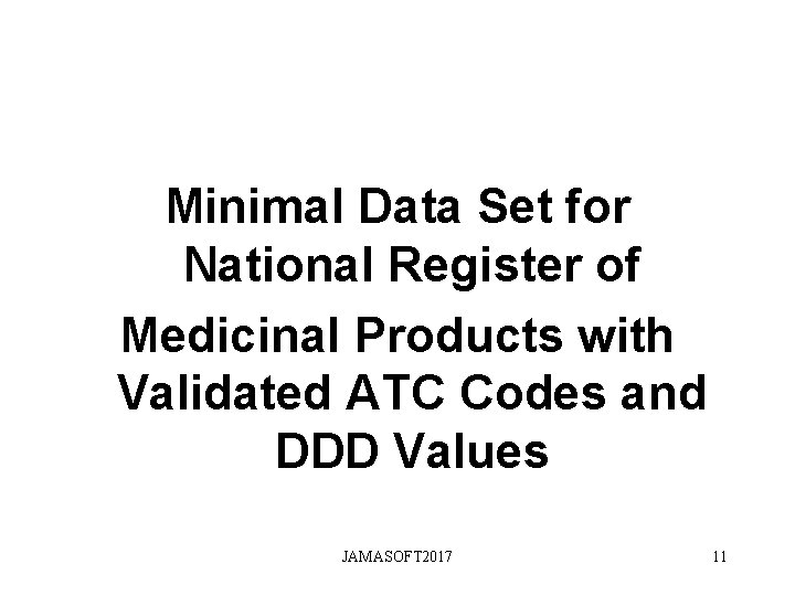 Minimal Data Set for National Register of Medicinal Products with Validated ATC Codes and Minimal Data Set for National Register of Medicinal Products with Validated ATC Codes and