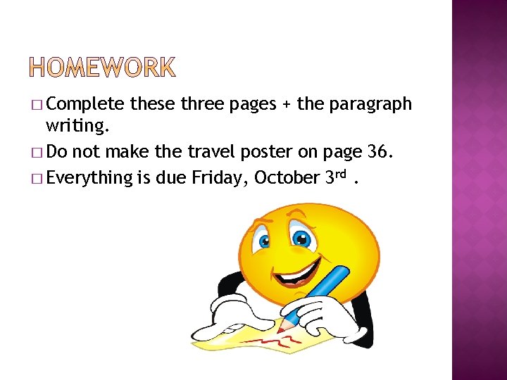 � Complete these three pages + the paragraph writing. � Do not make the