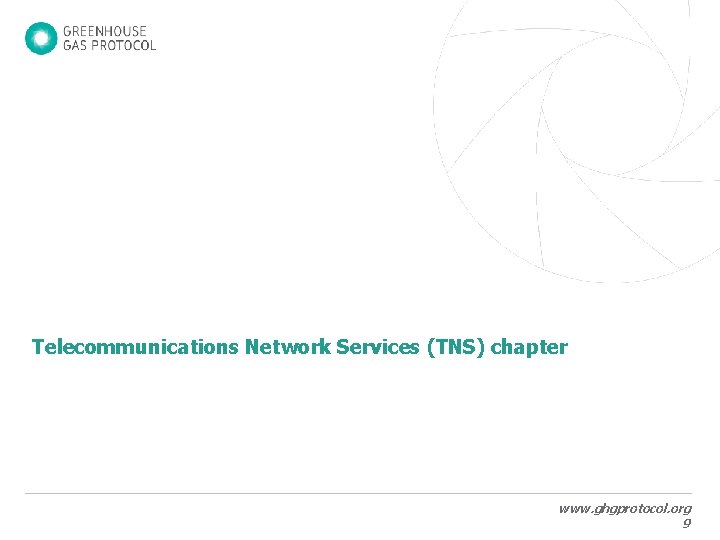 Telecommunications Network Services (TNS) chapter www. ghgprotocol. org 9 
