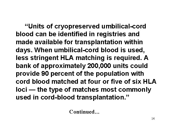 “Units of cryopreserved umbilical-cord blood can be identified in registries and made available for
