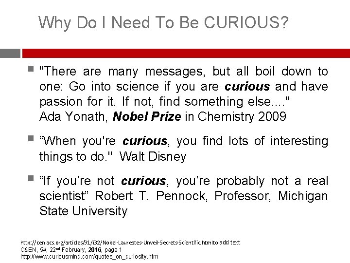 Why Do I Need To Be CURIOUS? § "There are many messages, but all