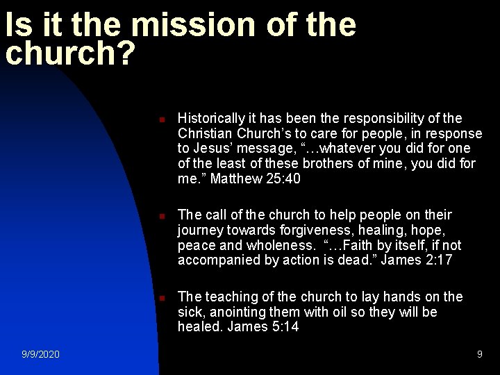 Is it the mission of the church? n n n 9/9/2020 Historically it has