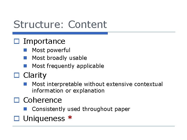 Structure: Content o Importance n Most powerful n Most broadly usable n Most frequently