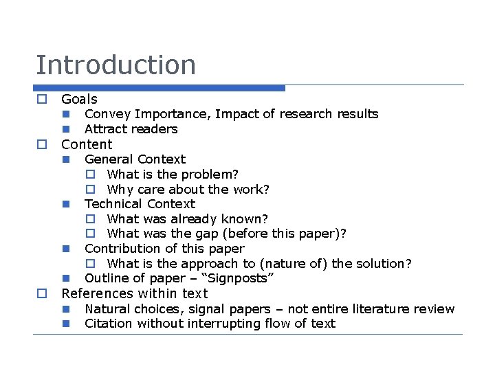 Introduction o o o Goals n Convey Importance, Impact of research results n Attract