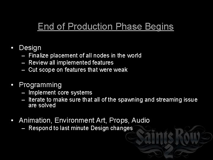 End of Production Phase Begins • Design – Finalize placement of all nodes in