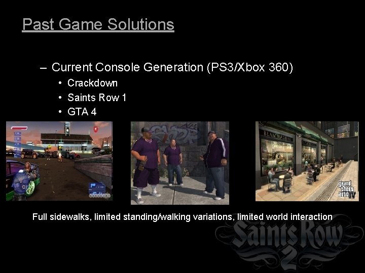 Past Game Solutions – Current Console Generation (PS 3/Xbox 360) • Crackdown • Saints