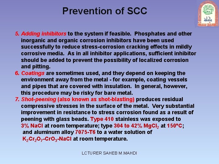 Prevention of SCC 5. Adding inhibitors to the system if feasible. Phosphates and other