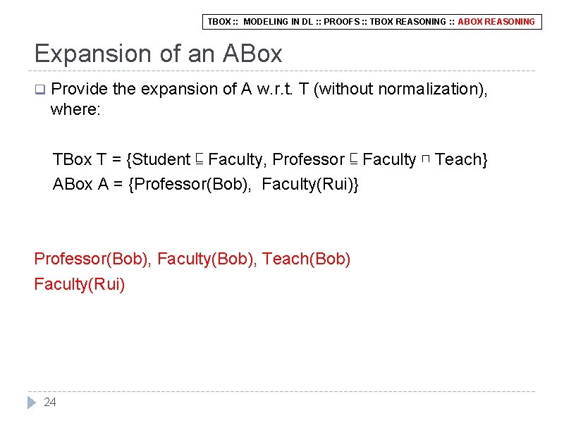 TBOX : : MODELING IN DL : : PROOFS : : TBOX REASONING :