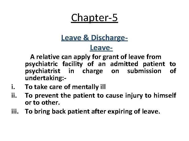 Chapter-5 Leave & Discharge. Leave- A relative can apply for grant of leave from Chapter-5 Leave & Discharge. Leave- A relative can apply for grant of leave from