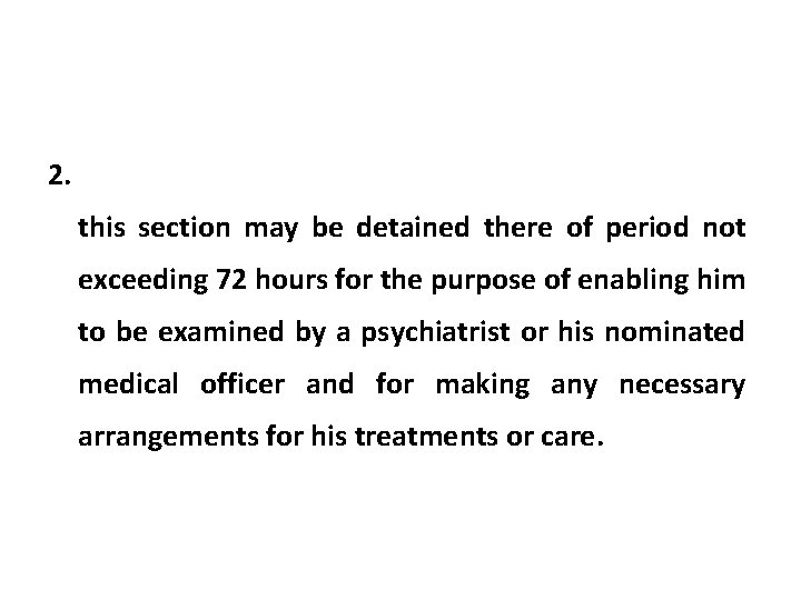 2. this section may be detained there of period not exceeding 72 hours for 2. this section may be detained there of period not exceeding 72 hours for