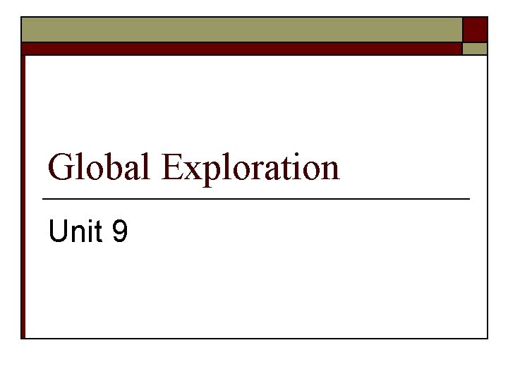 Global Exploration Unit 9 