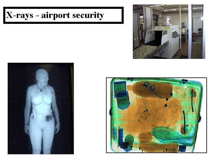 X-rays - airport security 