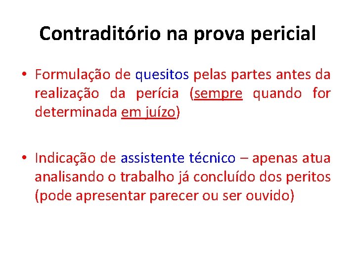 Contraditório na prova pericial • Formulação de quesitos pelas partes antes da realização da