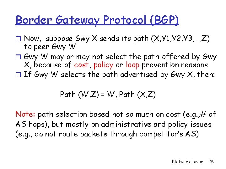 Border Gateway Protocol (BGP) r Now, suppose Gwy X sends its path (X, Y Border Gateway Protocol (BGP) r Now, suppose Gwy X sends its path (X, Y