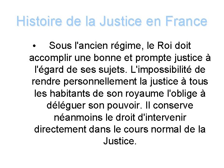 Histoire de la Justice en France • Sous l'ancien régime, le Roi doit accomplir