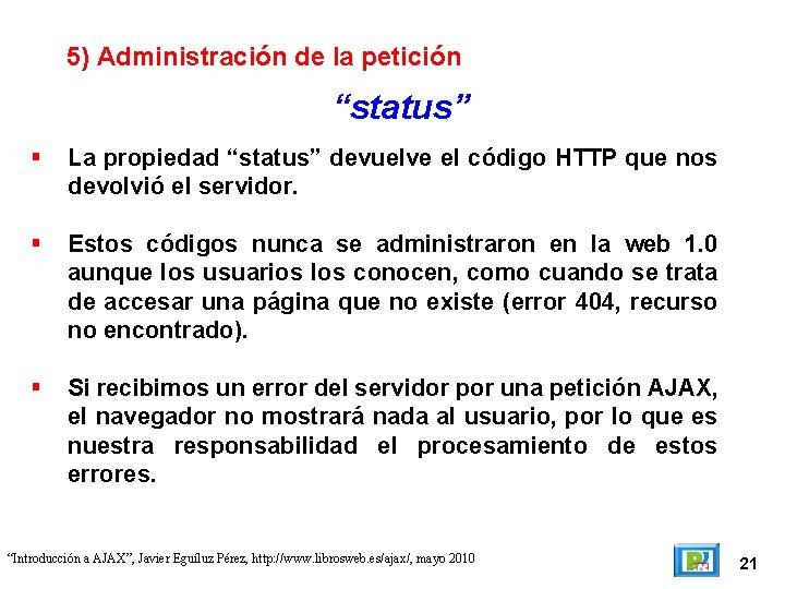 5) Administración de la petición “status” La propiedad “status” devuelve el código HTTP que