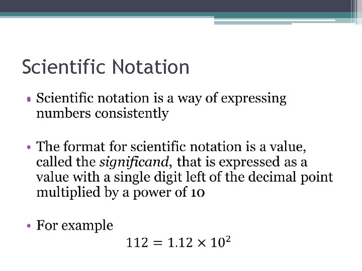 Scientific Notation • Scientific Notation •