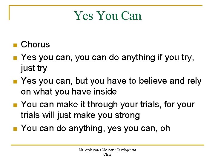 Yes You Can n n Chorus Yes you can, you can do anything if