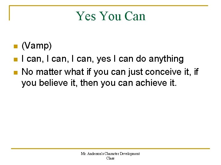 Yes You Can n (Vamp) I can, yes I can do anything No matter Yes You Can n (Vamp) I can, yes I can do anything No matter