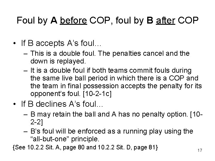 Foul by A before COP, foul by B after COP • If B accepts