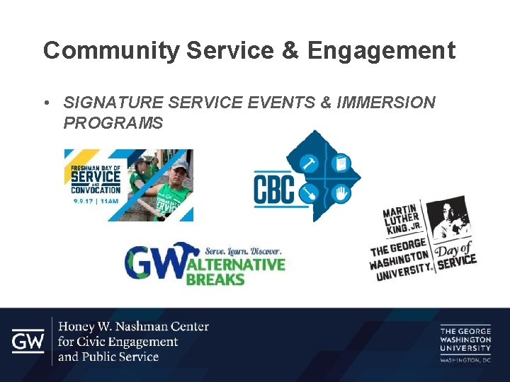 Community Service & Engagement • SIGNATURE SERVICE EVENTS & IMMERSION PROGRAMS 