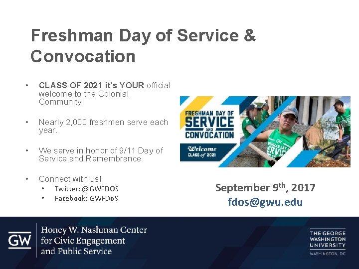 Freshman Day of Service & Convocation • CLASS OF 2021 it’s YOUR official welcome