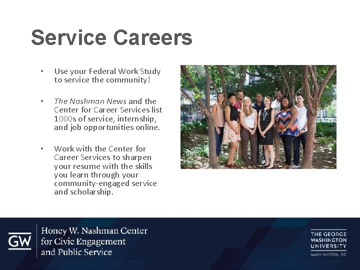 Service Careers • Use your Federal Work Study to service the community! • The