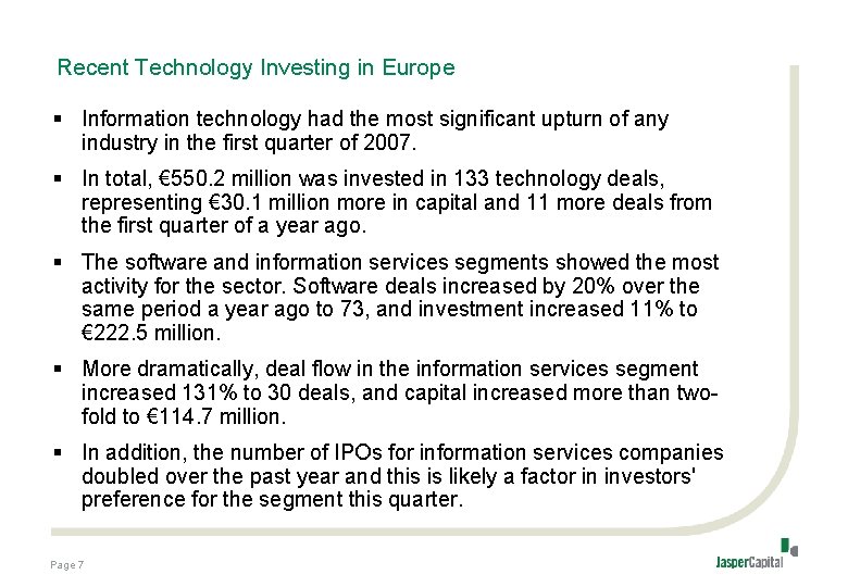 Recent Technology Investing in Europe § Information technology had the most significant upturn of
