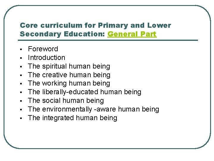 Core curriculum for Primary and Lower Secondary Education: General Part § § § §
