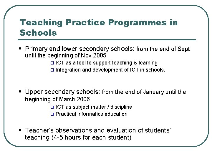 Teaching Practice Programmes in Schools § Primary and lower secondary schools: from the end