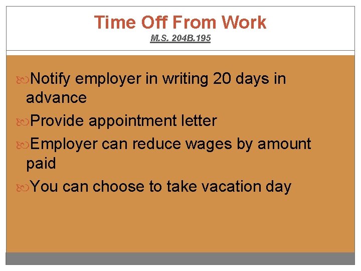 Time Off From Work M. S. 204 B. 195 Notify employer in writing 20