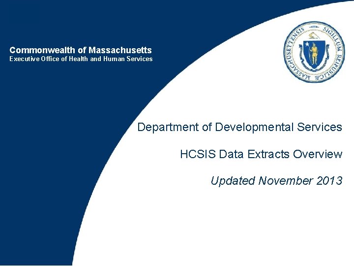 Commonwealth of Massachusetts Executive Office of Health and Human Services Department of Developmental Services