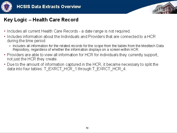 HCSIS Data Extracts Overview Key Logic – Health Care Record • Includes all current