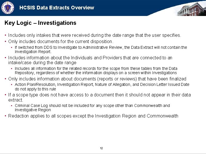 HCSIS Data Extracts Overview Key Logic – Investigations • Includes only intakes that were