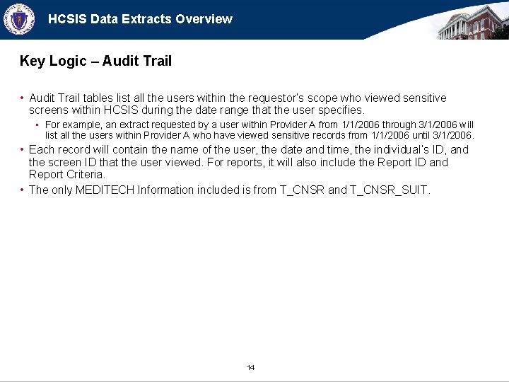 HCSIS Data Extracts Overview Key Logic – Audit Trail • Audit Trail tables list