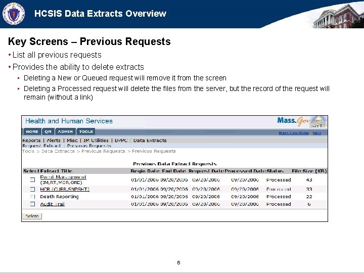 HCSIS Data Extracts Overview Key Screens – Previous Requests • List all previous requests