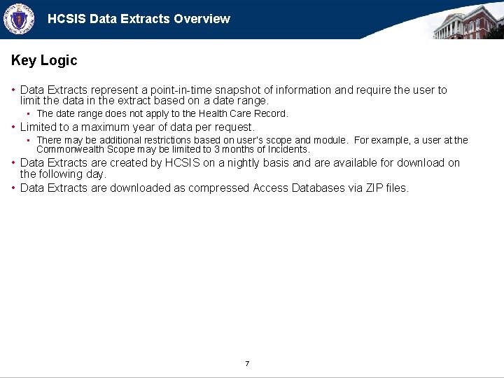 HCSIS Data Extracts Overview Key Logic • Data Extracts represent a point-in-time snapshot of