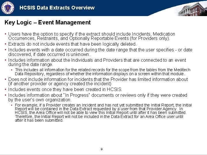 HCSIS Data Extracts Overview Key Logic – Event Management • Users have the option