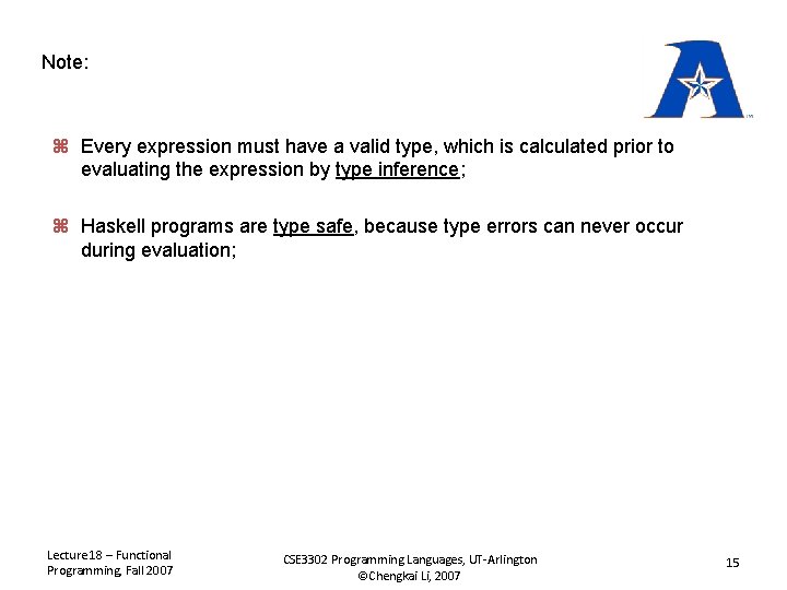 Note: z Every expression must have a valid type, which is calculated prior to