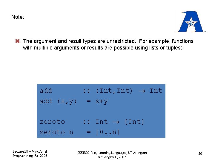 Note: z The argument and result types are unrestricted. For example, functions with multiple