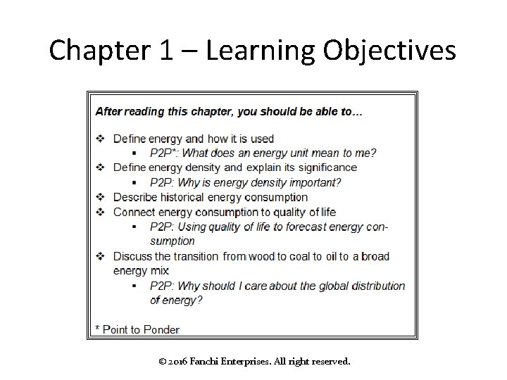 Chapter 1 – Learning Objectives © 2016 Fanchi Enterprises. All right reserved. 