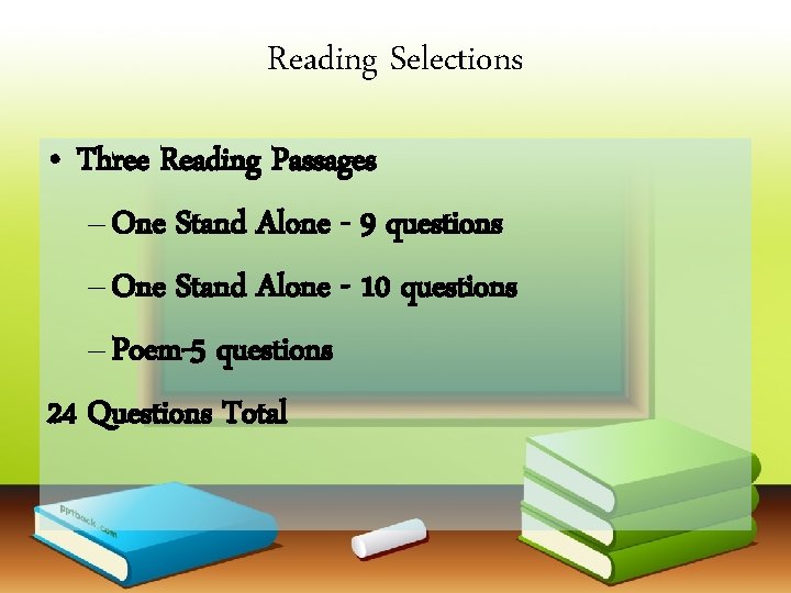 Reading Selections • Three Reading Passages – One Stand Alone - 9 questions –