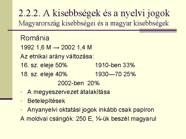 2. 2. 2. A kisebbségek és a nyelvi jogok Magyarország kisebbségei és a magyar