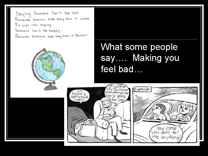 What some people say…. Making you feel bad… 